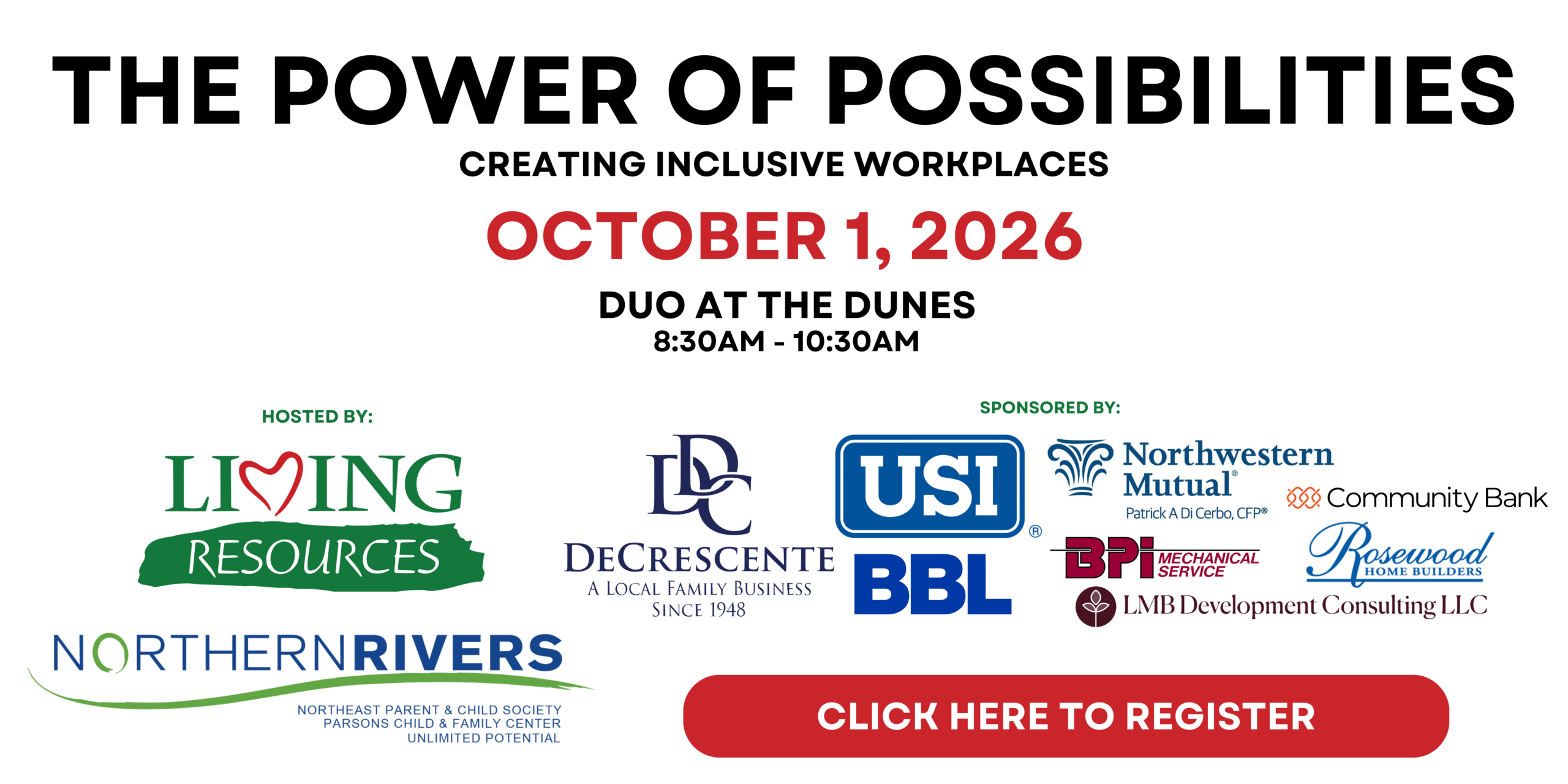 Short Alt Text (Recommended for general use/screen readers): Event banner for "The Power of Possibilities: Creating Inclusive Workplaces" on October 1, 2026, from 8:30 AM to 10:30 AM at Duo at the Dunes. Hosted by Living Resources and Northern Rivers, with corporate sponsors listed below. Features a red "Click Here to Register" button.